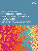 The Socio-Emotional Relationship Workbook for Couples: Closing the Gap Between the Relationship You Want and the Relationship You Have