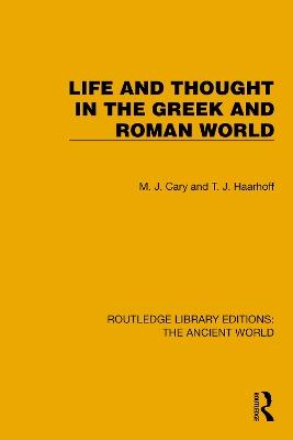 Life and Thought in the Greek and Roman World - M. Cary,T.J. Haarhof - cover