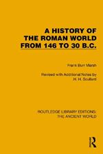 A History of the Roman World from 146 to 30 B.C.