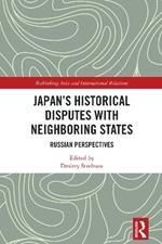 Japan's Historical Disputes with Neighboring States: Russian Perspectives