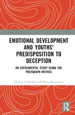 Emotional Development and Youths' Predisposition to Deception: An Experimental Study Using the Polygraph Method