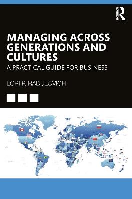 Managing Across Generations and Cultures: A Practical Guide for Business - Lori Radulovich - cover