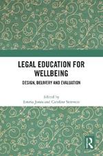 Legal Education for Wellbeing: Design, Delivery and Evaluation