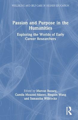 Passion and Purpose in the Humanities: Exploring the Worlds of Early Career Researchers - cover