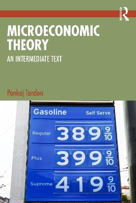 Microeconomic Theory: An Intermediate Text - Pankaj Tandon - cover