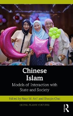 Chinese Islam: Models of Interaction with State and Society - cover