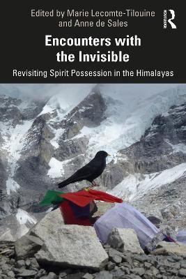 Encounters with the Invisible: Revisiting Spirit Possession in the Himalayas - cover