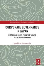 Corporate Governance in Japan: Historical Roots from the Yamato to the Tokugawa Eras