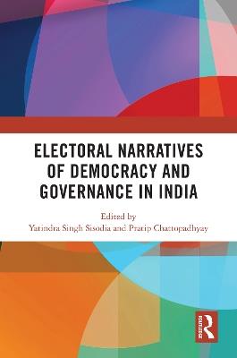 Electoral Narratives of Democracy and Governance in India - cover