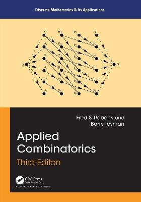 Applied Combinatorics, Third Edition - Fred S. Roberts,Barry Tesman - cover