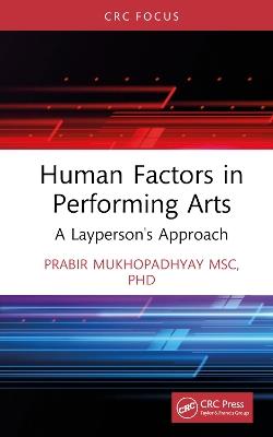 Human Factors in Performing Arts: A Layperson's Approach - PRABIR MUKHOPADHYAY - cover