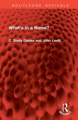 What's in a Name? - C Stella Davies,John Levitt - cover