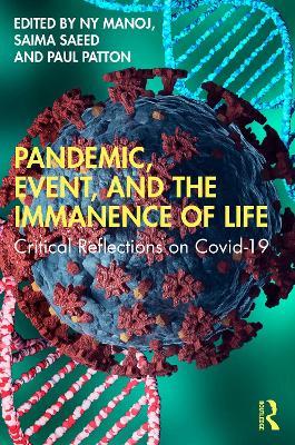 Pandemic, Event, and the Immanence of Life: Critical Reflections on Covid-19 - cover