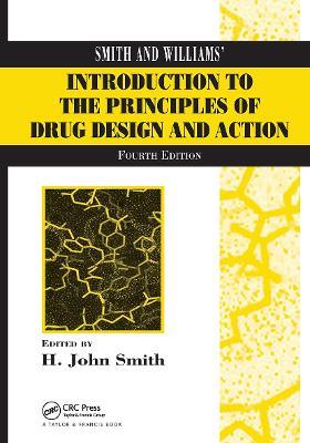 Smith and Williams' Introduction to the Principles of Drug Design and Action - H. John Smith,Hywel Williams - cover