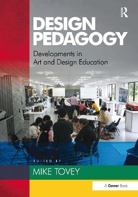 Design Pedagogy: Developments in Art and Design Education - Mike Tovey - cover