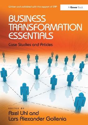 Business Transformation Essentials: Case Studies and Articles - Axel Uhl,Lars Alexander Gollenia - cover