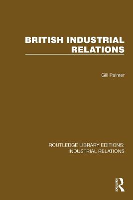 British Industrial Relations - Gill Palmer - cover