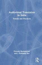 Audiovisual Translation in India: Trends and Practices