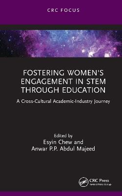 Fostering Women's Engagement in STEM Through Education: A Cross-Cultural Academic-Industry Journey - cover