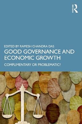 Good Governance and Economic Growth: Complimentary or Problematic? - cover