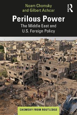 Perilous Power: The Middle East and U.S. Foreign Policy - Noam Chomsky,Gilbert Achcar,Stephen R. Shalom - cover