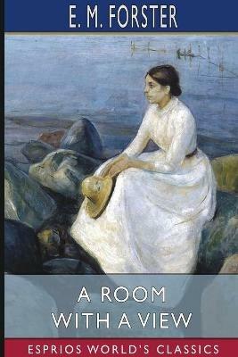 A Room with a View (Esprios Classics) - E M Forster - cover