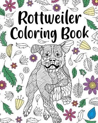 Rottweiler Coloring Book: Rottweiler Lover Gift, Animal Coloring Book, Floral Mandala Coloring Pages - Paperland - cover