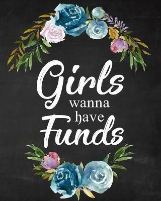 Girls Wanna Have Funds: Budgeting Planner for Young Adults, Undated Weekly Monthly Budgeting Planner - Paperland - cover