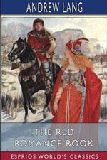 The Red Romance Book (Esprios Classics): Illustrated by H. J. Ford