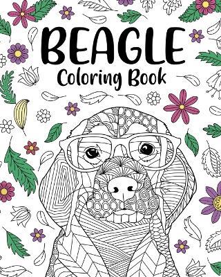 Beagle Coloring Book: Coloring Books for Adults, Gifts for Beagle Lovers, Floral Mandala Coloring - Paperland - cover