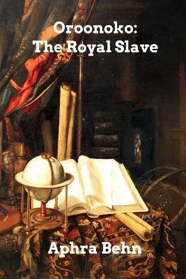 Oroonoko: or, the Royal Slave - Aphra Behn - cover