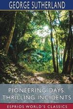 Pioneering Days: Thrilling Incidents (Esprios Classics)