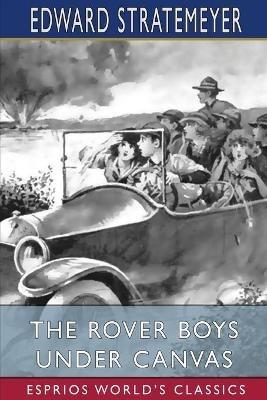 The Rover Boys Under Canvas (Esprios Classics): or, The Mystery of the Wrecked Submarine - Edward Stratemeyer - cover