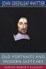 Old Portraits and Modern Sketches (Esprios Classics)