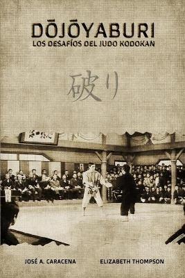 Dojoyaburi, los desafios del Judo Kodokan - Caracena,Thompson - cover