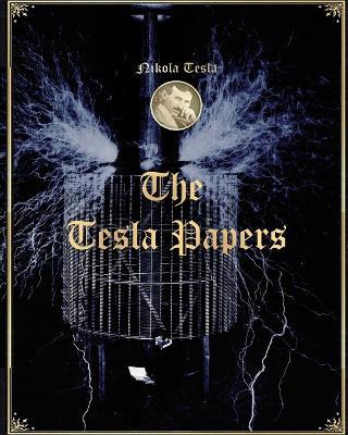 The Tesla Papers - Nikola Tesla - cover
