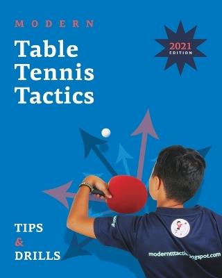 Modern Table Tennis Tactics: Tips & Drills - Stefanos Ampelakiotis - cover