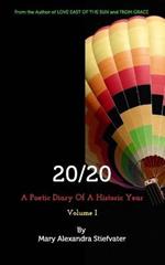 20/20 (Volume I): A Poetic Diary Of A Historic Year