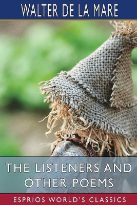 The Listeners and Other Poems (Esprios Classics) - Walter de La Mare - cover