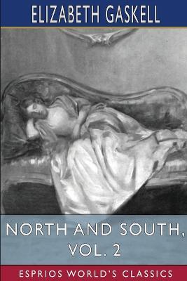 North and South, Vol. 2 (Esprios Classics) - Elizabeth Cleghorn Gaskell - cover