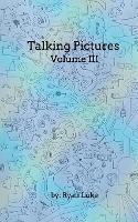 Talking Pictures - Volume III