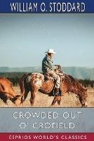 Crowded Out O' Crofield (Esprios Classics): or, The Boy Who Made His Way