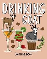 Drinking Goat Coloring Book: Coloring Books for Adults, Animal Farm Painting Page with Many Coffee and Drink - Paperland - cover