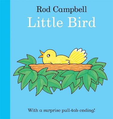 Little Bird: A fun pull-tab book for toddlers - Rod Campbell - cover