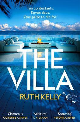 The Villa: An Addictive Summer Thriller That You Won't Be Able to Put Down - Ruth Kelly - cover