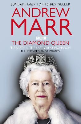The Diamond Queen: Elizabeth II and her People - Andrew Marr - cover