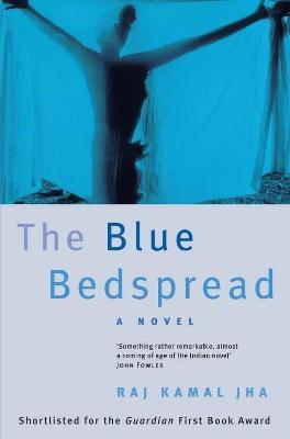 The Blue Bedspread - Raj Kamal Jha - cover