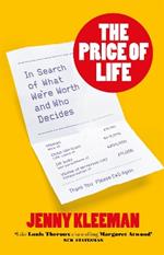 The Price of Life: In Search of What We're Worth and Who Decides