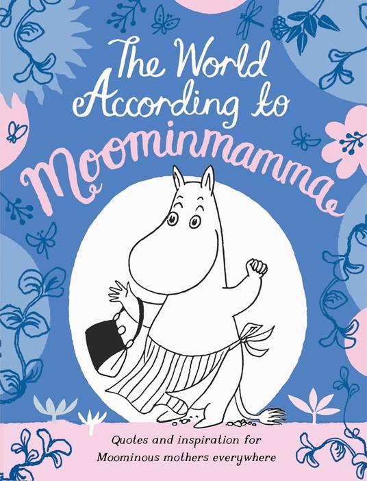 The World According to Moominmamma - Macmillan Children's Books - ebook