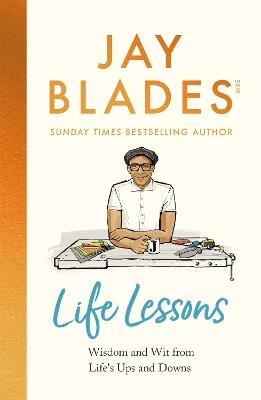 Life Lessons: Wisdom and Wit from Life's Ups and Downs - Jay Blades - cover